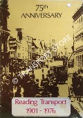 Book cover of Reading Transport 1901 - 1976: 75 Years of Municipal Transport by Reading Transport